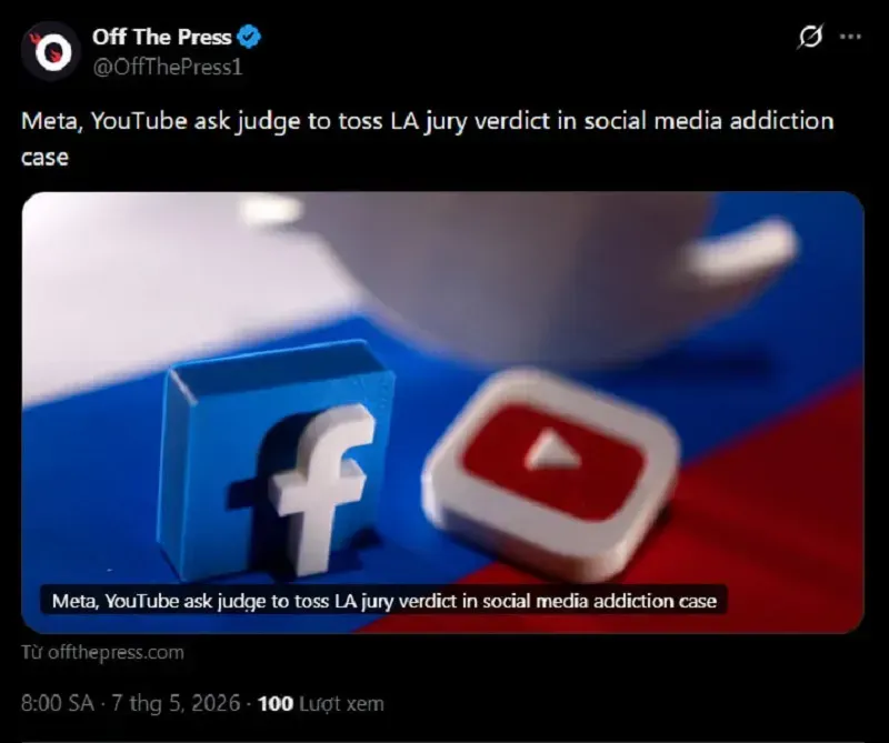 Meta v&agrave; YouTube đề nghị hủy ph&aacute;n quyết trong vụ kiện tại California